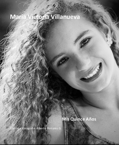 <b>María Victoria</b> Villanueva von Edición y Fotografía: Alberto Pomares G.: <b>...</b> - 1537367-c979ef200e4cc71845ee4e8729d43237